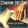 Dave Hole : Steel on steel